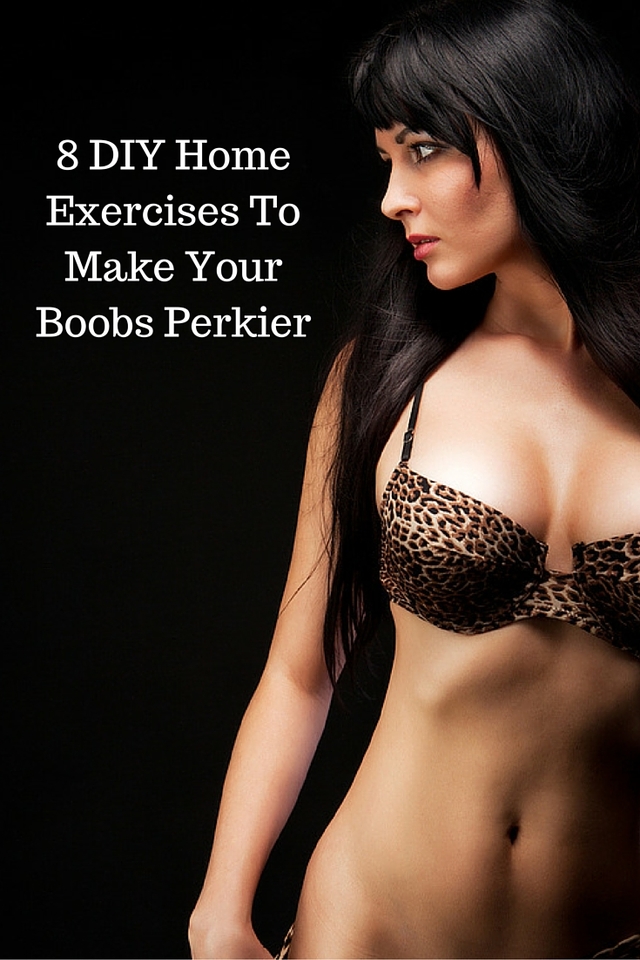 perky breasts pics home boobs make diy exercises perkier
