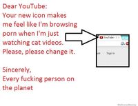porn youtube dear youtube change icon makes feel like browsing porn