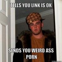 porn weird hashed silo resized tells link sends weird ass porn scumbag steve meme picture