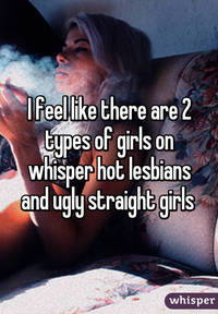 hot lesbians pictures fca fce whisper feel like are types girls hot lesbians ugly