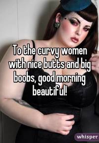 nice beautiful butts whisper curvy women nice butts boobs good morning beautifu